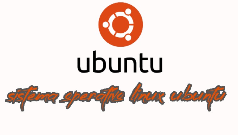¿Qué es el Sistema Operativo Ubuntu?