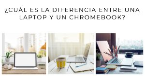 diferencia entre laptop y chromebook