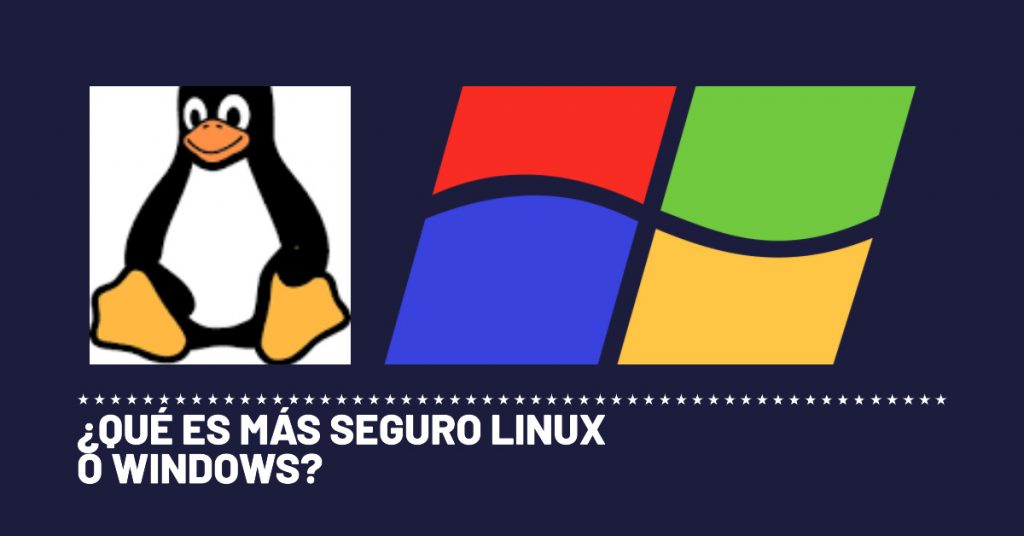 ¿Qué es más seguro Linux o Windows?