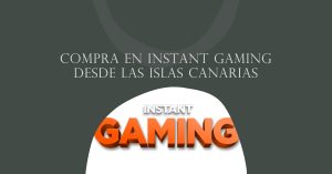 instant gaming islas canarias